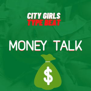 A green image featuring "City Girls Type Beat" at the top and "Money Talk" prominently in bold white letters. Below, a colorful illustration of a money bag with a dollar sign stands out against a blurred background of US dollar bills, highlighting the interconnectedness of money and conversation.